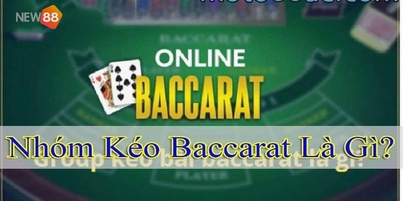Nhóm Kéo Baccarat Uy Tín Không? Dấu Hiệu Nhận Biết Lừa Đảo 2 Tìm hiểu Nhóm kéo Baccarat